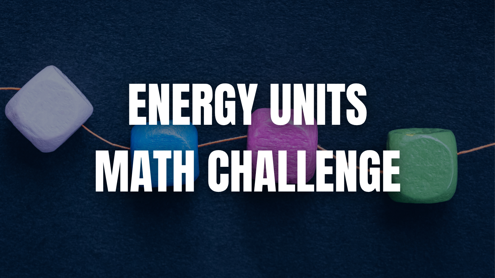Energy Units Math Challenge