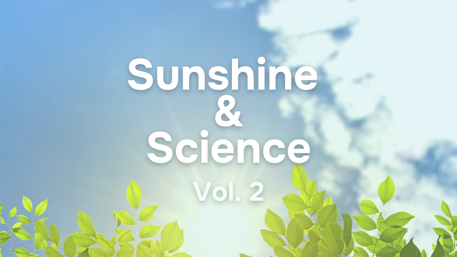 Sunshine and Science – Volume 2