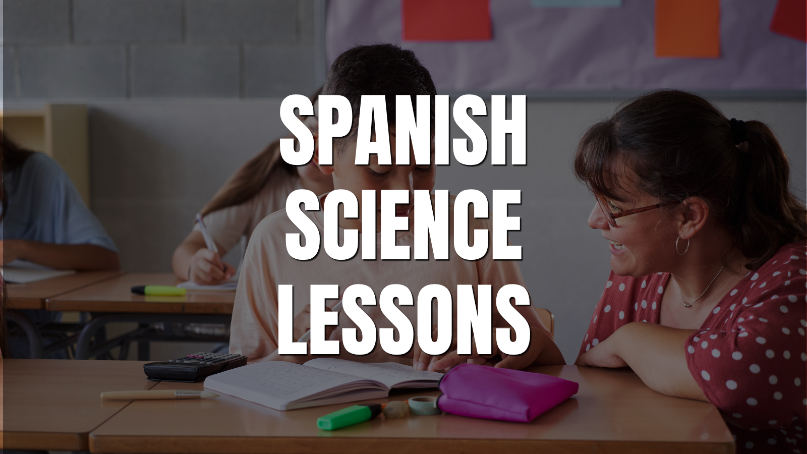 Free Spanish Science Lessons to Support Multilingual Students