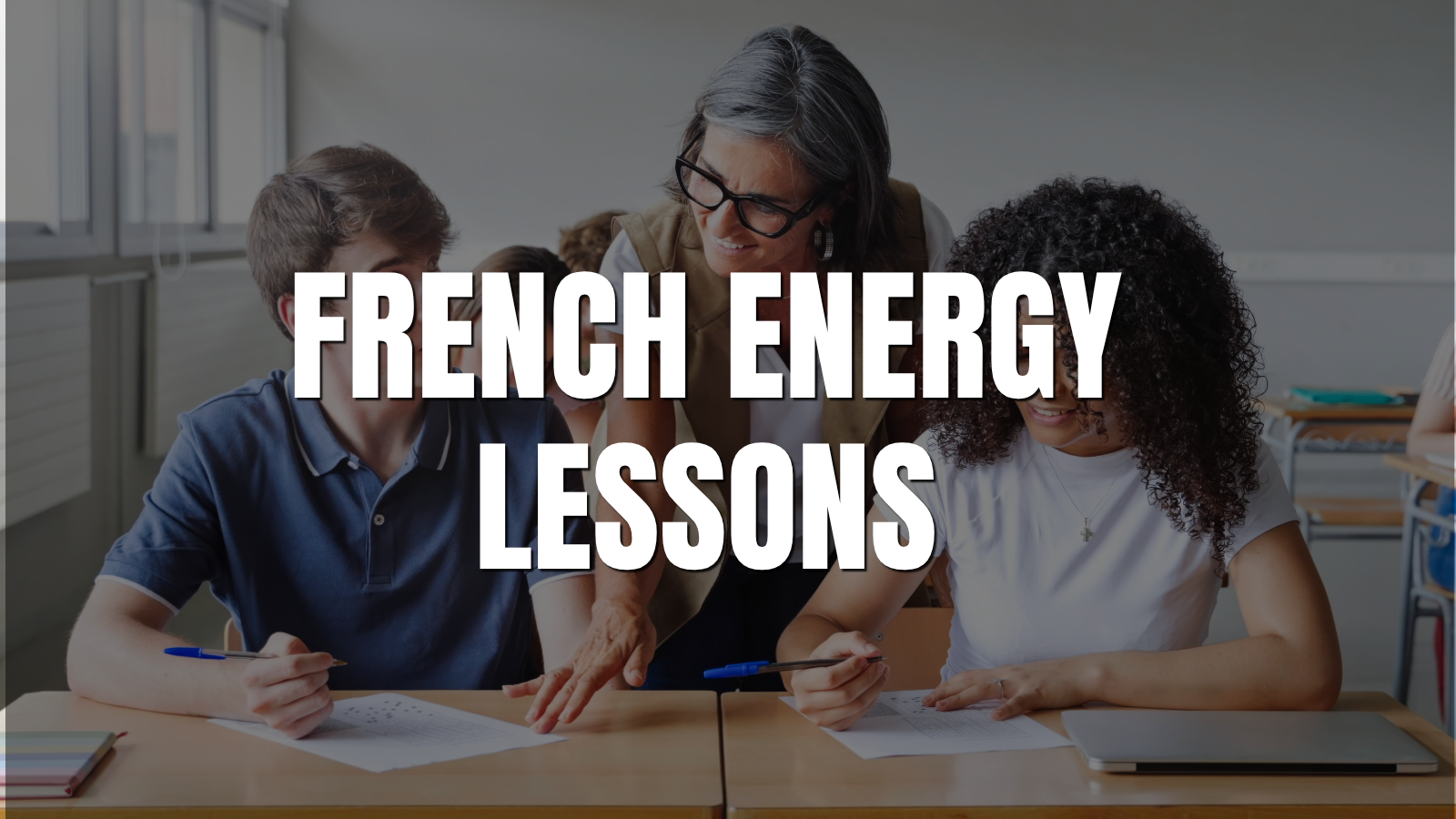 Energy Lessons, Now in French (More on the Way)